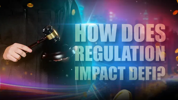 How Does Regulation Impact DeFi?