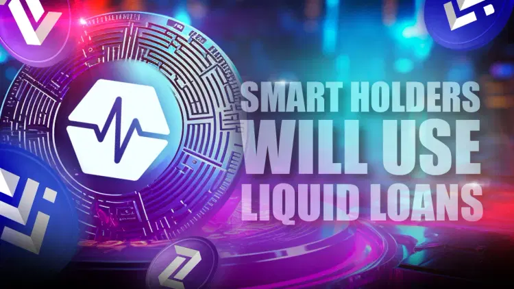 Smart Holders Will Use Liquid Loans: Here's Why
