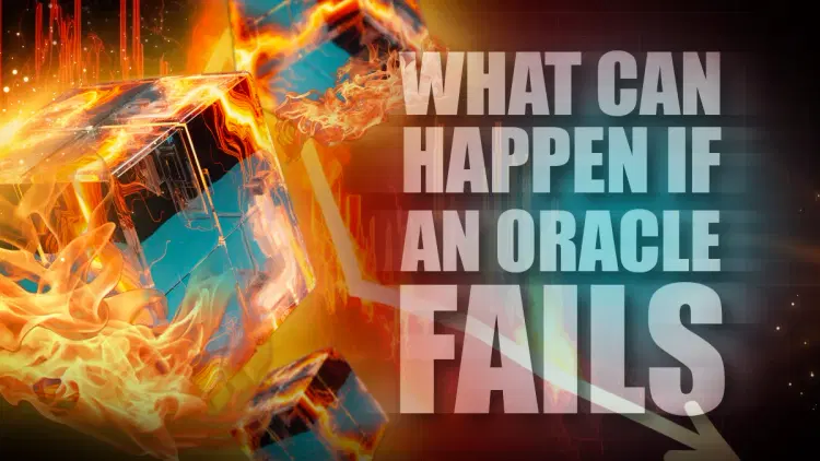 What Can Happen If an Oracle Fails (And How To Prevent It)