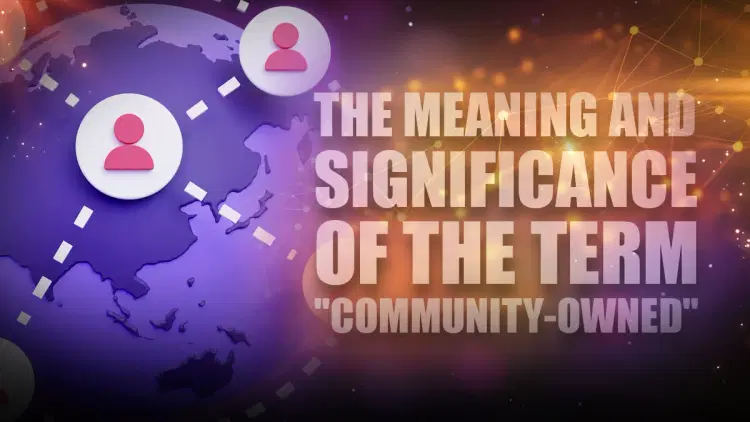 The Meaning and Significance of the Term "Community-Owned"