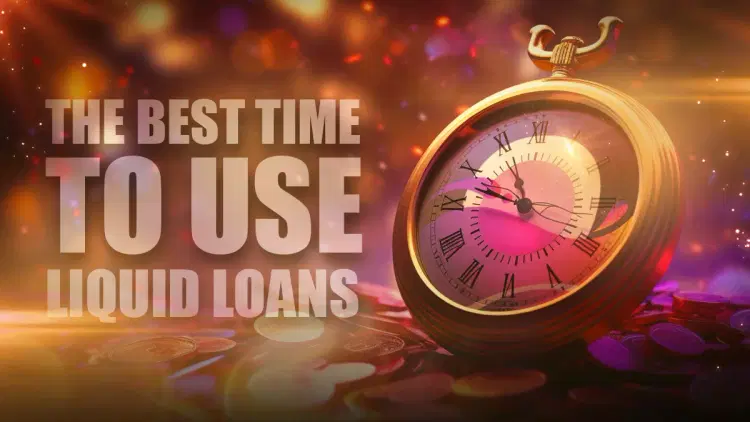 The 3 Best Times To Use Liquid Loans