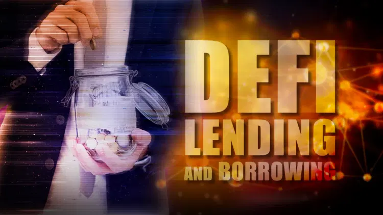 DeFi Lending and Borrowing: What To Look For