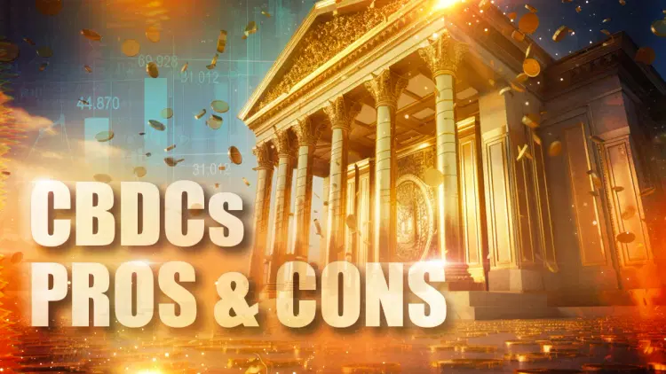 CBDC Pros and Cons: Examining Central Bank Digital Currencies