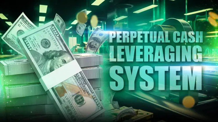 The Perpetual Cash Leveraging System: Unlocking Financial Freedom