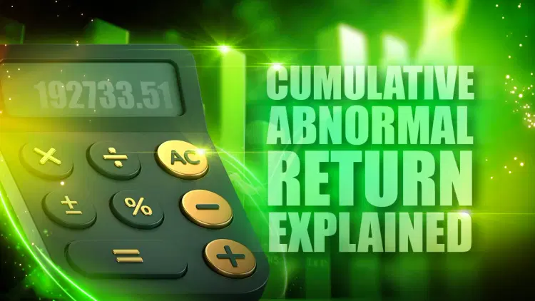 Understanding Cumulative Abnormal Return: A Comprehensive Guide